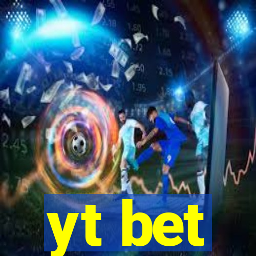 yt bet